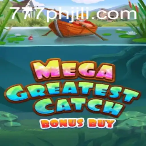 Exploring MegaGreatestCatchBonusBuy: A Deep Dive into the Exciting Gameplay with 777ph